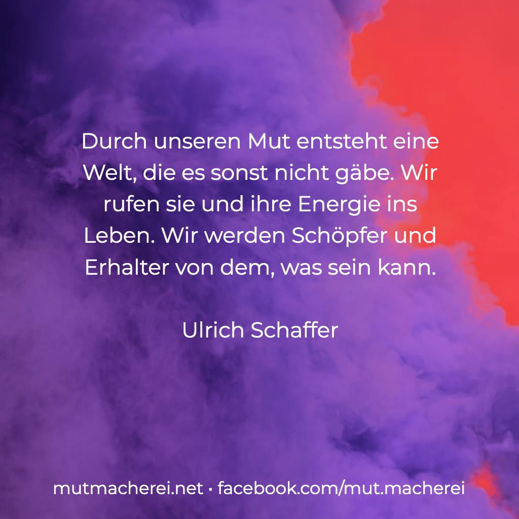 Mutmachender Spruch Zum Sonntag Die Mutmacherei